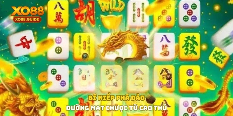 Bí kíp phá đảo Đường Mạt Chược từ cao thủ